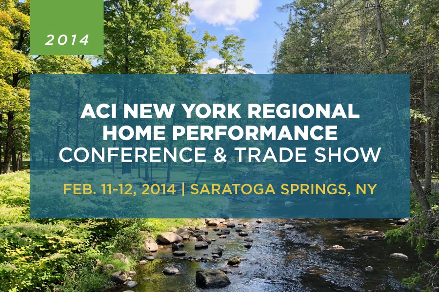 A graphic for 2014 ACI New York Regional Home Performance Conference & Trade Show.