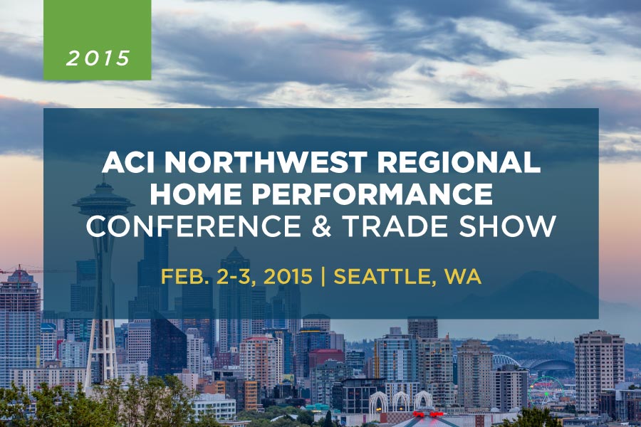 A graphic for 2015 ACI Northwest Regional Home Performance Conference & Trade Show.