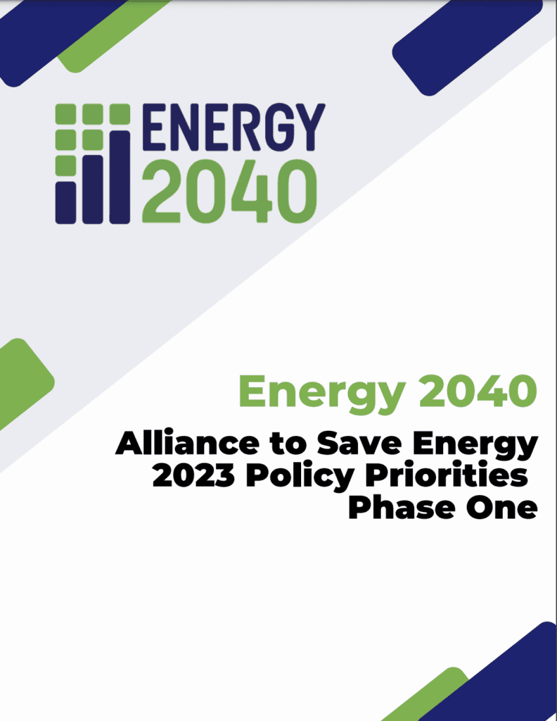 Energy 2040: Alliance to Save Energy 2023 Policy Priorities Phase One