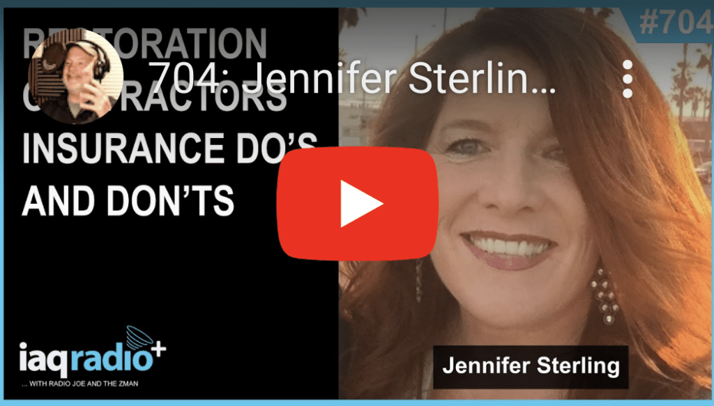 IAQ Radio welcomes Jennifer Sterling to discuss Restoration Contractors Insurance Do’s and Don’ts