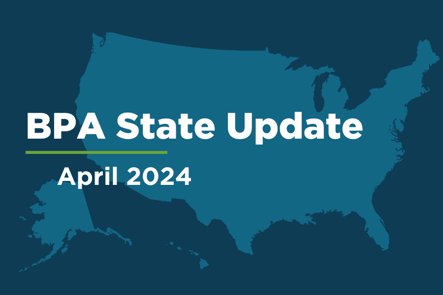A U.S. map with the text: "BPA State Update April 2024"