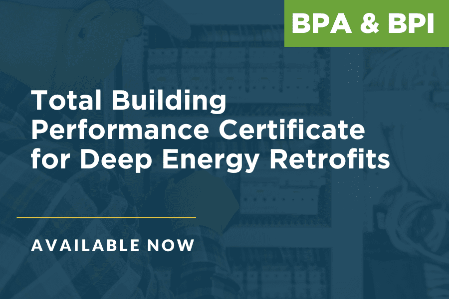 A banner image with the text, "Total Building Performance Certificate for Deep Energy Retrofits: Available Now"
