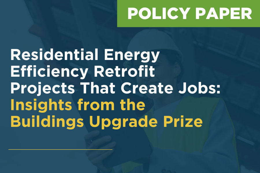 BU Prize_PNNL Report A graphic with the text: "Residential Energy Efficiency Retrofit Projects That Create Jobs: Insights from the Buildings Upgrade Prize"
